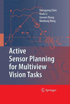 Active Sensor Planning for Multiview Vision Tasks - Chen, Shengyong, and Li, Y F, and Zhang, Jianwei