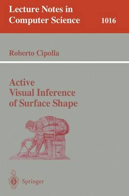 Active Visual Inference of Surface Shape - Cipolla, Roberto