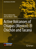 Active Volcanoes of Chiapas (Mexico): El Chichon and Tacana