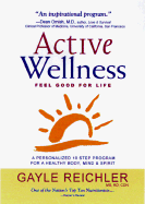 Active Wellness: A Personalized 10 Step Program for Healthy Body, Mind & Spirit