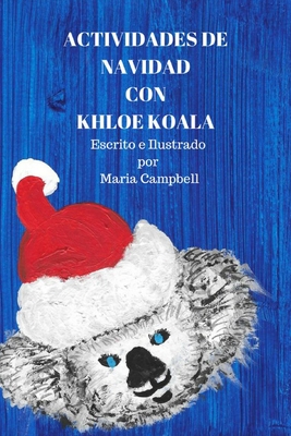 Actividades De Navidad Con Khloe Koala - Campbell, Maria