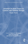 Activism in Hard Times in Central and Eastern Europe: People Power