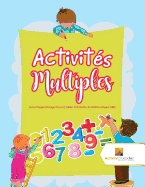 Activit?s Multiples: Livre D'Apprentissage Permis Cahier D'Activit?s de Math?matiques CM1