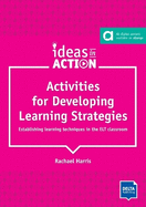 Activities for Developing Learning Strategies: Establishing learning techniques in the ELT classroom. Book with photocopiable activities