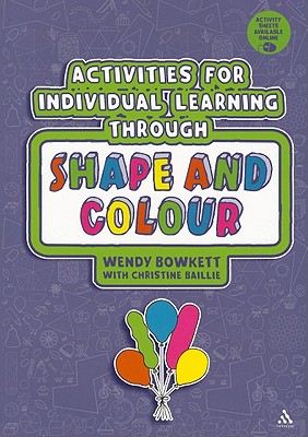 Activities for Individual Learning Through Shape and Colour - Bowkett, Wendy