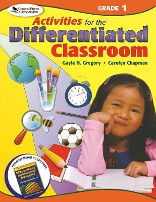 Activities for the Differentiated Classroom: Grade One - Gregory, Gayle H (Editor), and Chapman, Carolyn M (Editor)