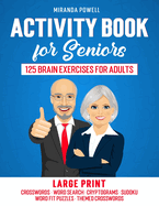 Activity Book for Seniors: 125 Brain Exercises for Adults - Fun and Relaxing Puzzles - Large Print