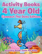 Activity Books 4 Year Old Connect the Dots Edition