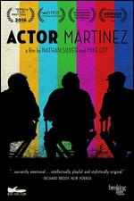 Actor Martinez - Mike Ott; Nathan Silver