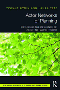 Actor Networks of Planning: Exploring the Influence of Actor Network Theory