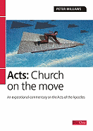 Acts: Church on the Move: An Expositional Commentary on the Acts of the Apostles