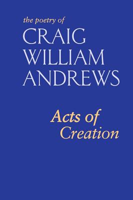 Acts of Creation - Marcus, Ruth, and Andrews, Craig William