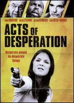 Acts of Desperation - Richard Friedman