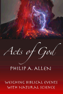 Acts of God: Weighing Biblical Events with Natural Science