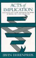 Acts of Implication: Suggestion and Covert Meaning in the Works of Dryden, Swift, Pope, and Austen, (Beckman Lectures)