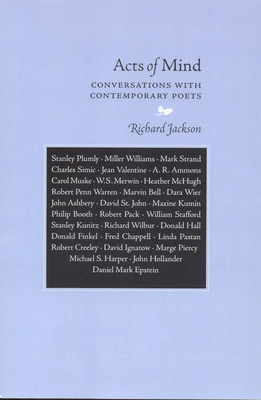 Acts of Mind: Conversations with Contemporary Poets - Jackson, Richard