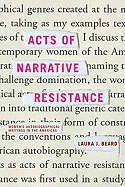 Acts of Narrative Resistance: Women's Autobiographical Writings in the Americas
