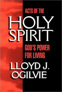 Acts of the Holy Spirit: God's Power for Living
