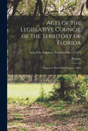 Acts of the Legislative Council of the Territory of Florida: Passed at Their Third Session, 1824; 1824