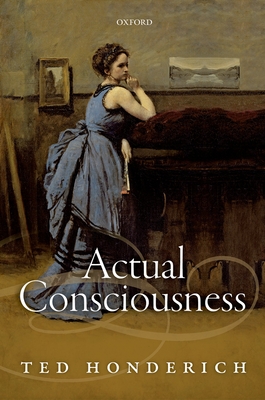 Actual Consciousness - Honderich, Ted