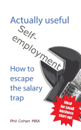 Actually Useful Self-Employment: How to Escape the Salary Trap