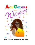 Acu Colors for Women: Color Healing on the Acupoints of the Body