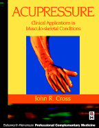 Acupressure: Clinical Applications in Musculoskeletal Conditions