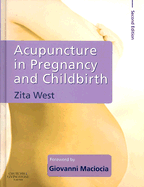 Acupuncture in Pregnancy and Childbirth - West, Zita