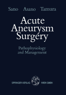 Acute Aneurysm Surgery: Pathophysiology and Management