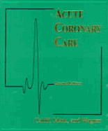 Acute Coronary Care in the Thrombolytic Era