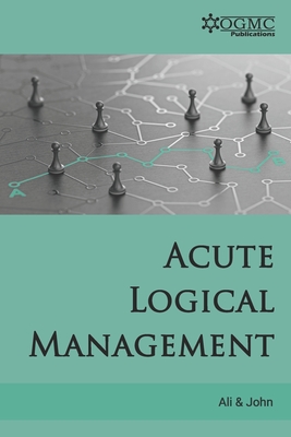 Acute Logical Management - John, Saqib Javed, and Ali, Muhammad Zeeshan