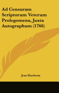 Ad Censuram Scriptorum Veterum Prolegomena, Juxta Autographum (1766) - Hardouin, Jean