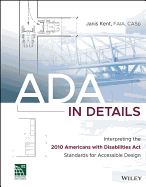 ADA in Details: Interpreting the 2010 Americans with Disabilities ACT Standards for Accessible Design