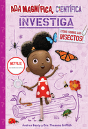 ADA Magnfica, Cientfica, Investiga: Todo Sobre Los Insectos! / ADA Twist, Sci Entist: Bug Bonanza!