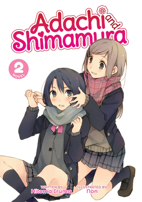 Adachi and Shimamura (Light Novel) Vol. 2 - Iruma, Hitoma