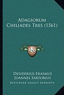 Adagiorum Chiliades Tres (1561)