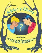 Adalyn y Elliott resuelven el Misterio de los Fantasmas Azules
