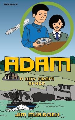 Adam: A boy from space - Murdoch, Jim