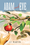 Adam and Eve: The true story of the historical figures known as Adam and Eve