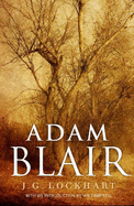 Adam Blair - Lockhart, John Gibson, and Campbell, Ian (Introduction by)