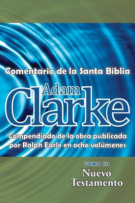 Adam Clarke, Comentario de La Santa Biblia, Tomo 3 - Clarke, Adam, Dr.
