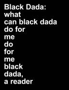 Adam Pendleton: Black Dada Reader