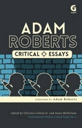 Adam Roberts: Critical Essays