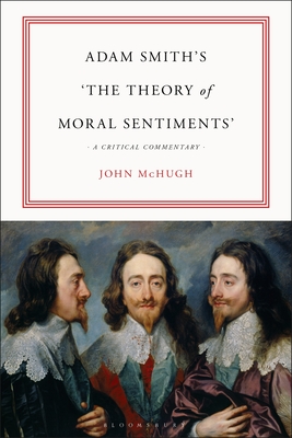 Adam Smith's the Theory of Moral Sentiments: A Critical Commentary - McHugh, John