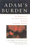 Adam's Burden: An Explorer's Personal Odyssey Through Prostate Cancer