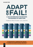 Adapt or Fail!: A 5x5 Governance Framework for Boards of Directors