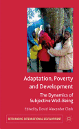 Adaptation, Poverty and Development: The Dynamics of Subjective Well-Being