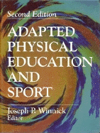 Adapted Physical Education and Sport - Winnick, Joseph P. (Editor)