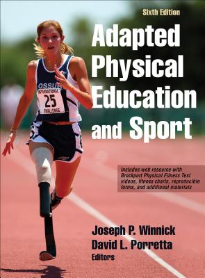 Adapted Physical Education and Sport - Winnick, Joseph P., and Porretta, David L.