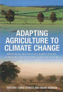 Adapting Agriculture to Climate Change: Preparing Australian Agriculture, Foretstry and Fisheries